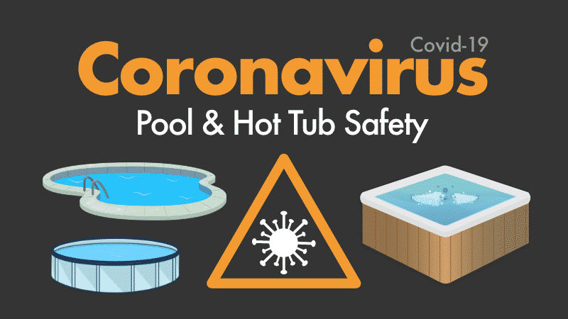 Coronavirus Pool and Hot Tub Safety